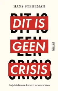 Dit is geen crisis, Hans Stegeman 